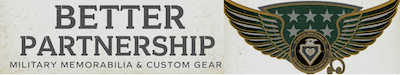 Better Partnership — Custom Military Memorabilia & Gear