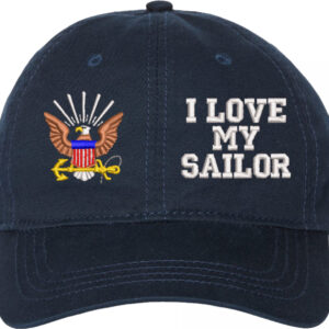 I Love My Sailor U.S. Navy Unstructured Dad Cap