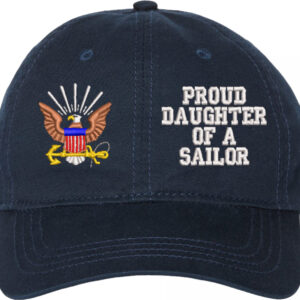 Proud Daughter of a Sailor U.S. Navy Unstructured Dad Cap