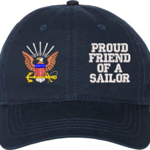 Proud Friend of a Sailor U.S. Navy Unstructured Dad Cap