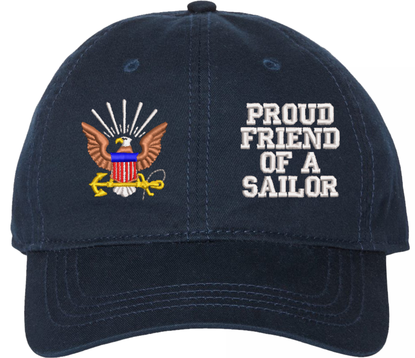 Proud Friend of a Sailor U.S. Navy Unstructured Dad Cap